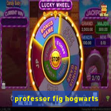 professor fig hogwarts